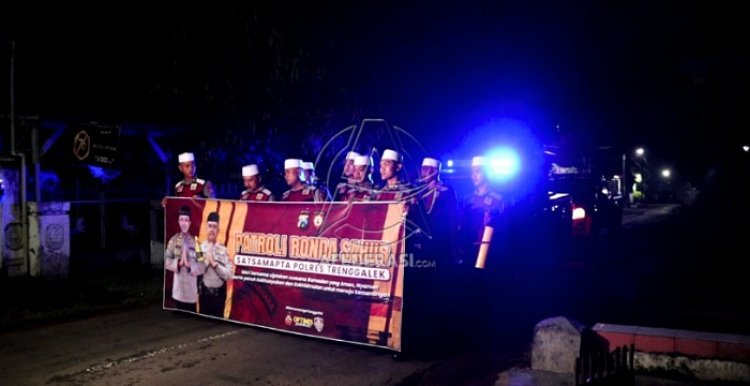 Berikan Rasa Aman dan Nyaman, Polres Trenggalek Gelar Patroli Ronda Sahur