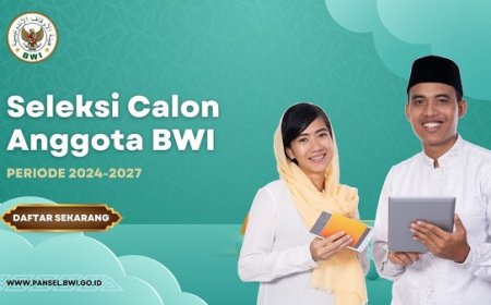 Seleksi Calon Anggota BWI 2024-2027 Dibuka: Kesempatan Berkontribusi dalam Perwakafan Nasional