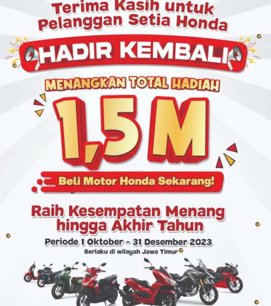 MPM Honda Jatim Kembali Hadirkan Program Undian Total 1,5 Miliar Rupiah