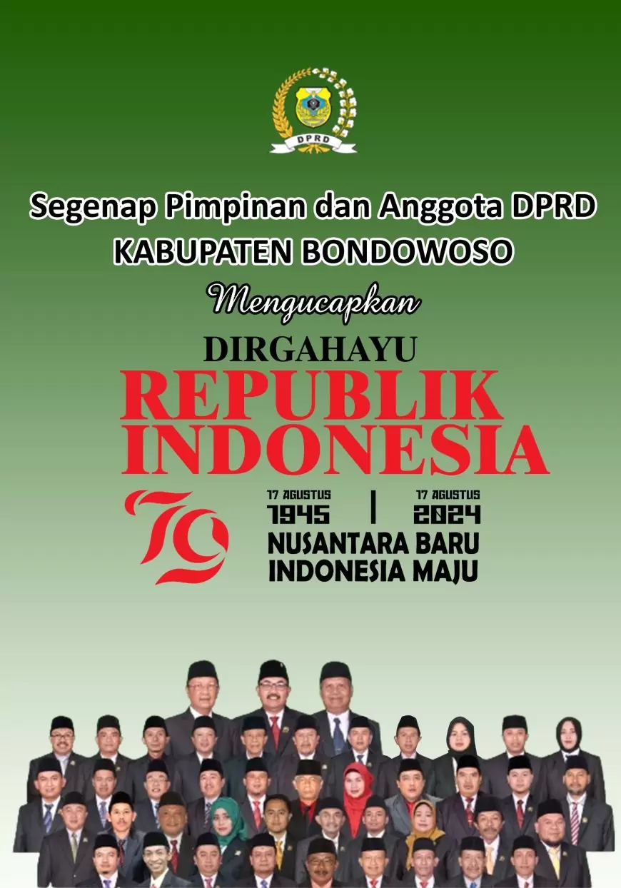 Segenap Pimpinan dan Anggota DPRD KABUPATEN BONDOWOSO Mengucapkan DIRGAHAYU REPUBLIK INDONESIA