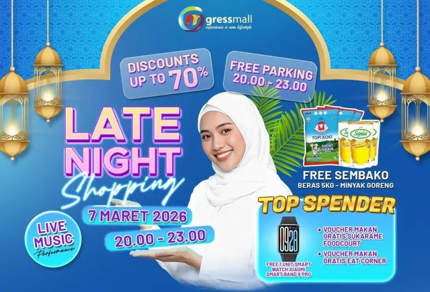 Sambut Lebaran, Gressmall Hadirkan Late Night Shopping dan Promo Hingga 70 Persen