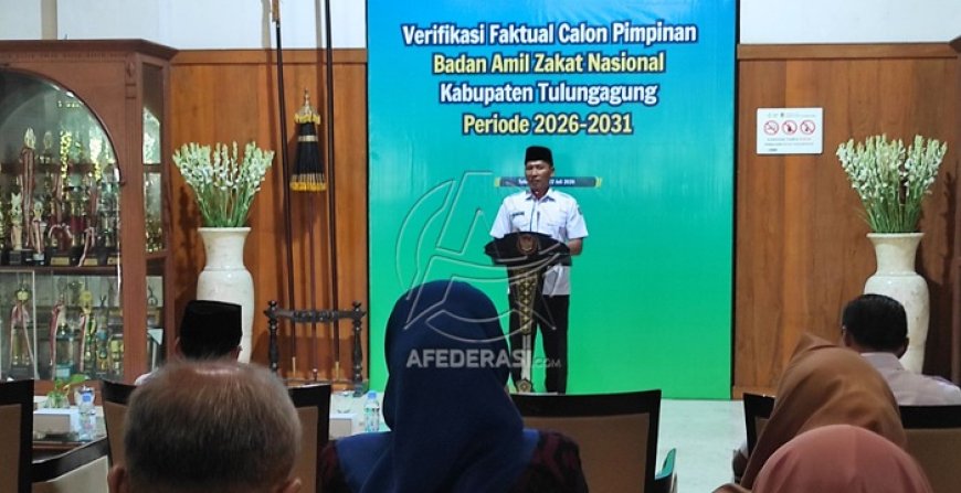10 Calon Pimpinan Baznas Tulungagung Jalani Verifikasi Faktual, Plt Bupati Pastikan Tanpa Titipan